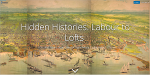 Hidden Histories: Labour to Lofts 2018